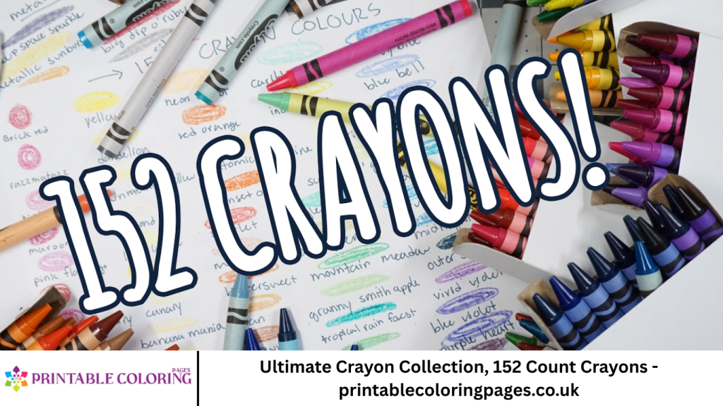 Ultimate Crayon Collection, 152 Count Crayons - printablecoloringpages.co.uk